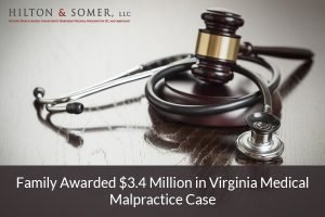 Family Awarded $3.4 Million in Virginia Medical Malpractice Case personal injury lawyers Fairfax VA